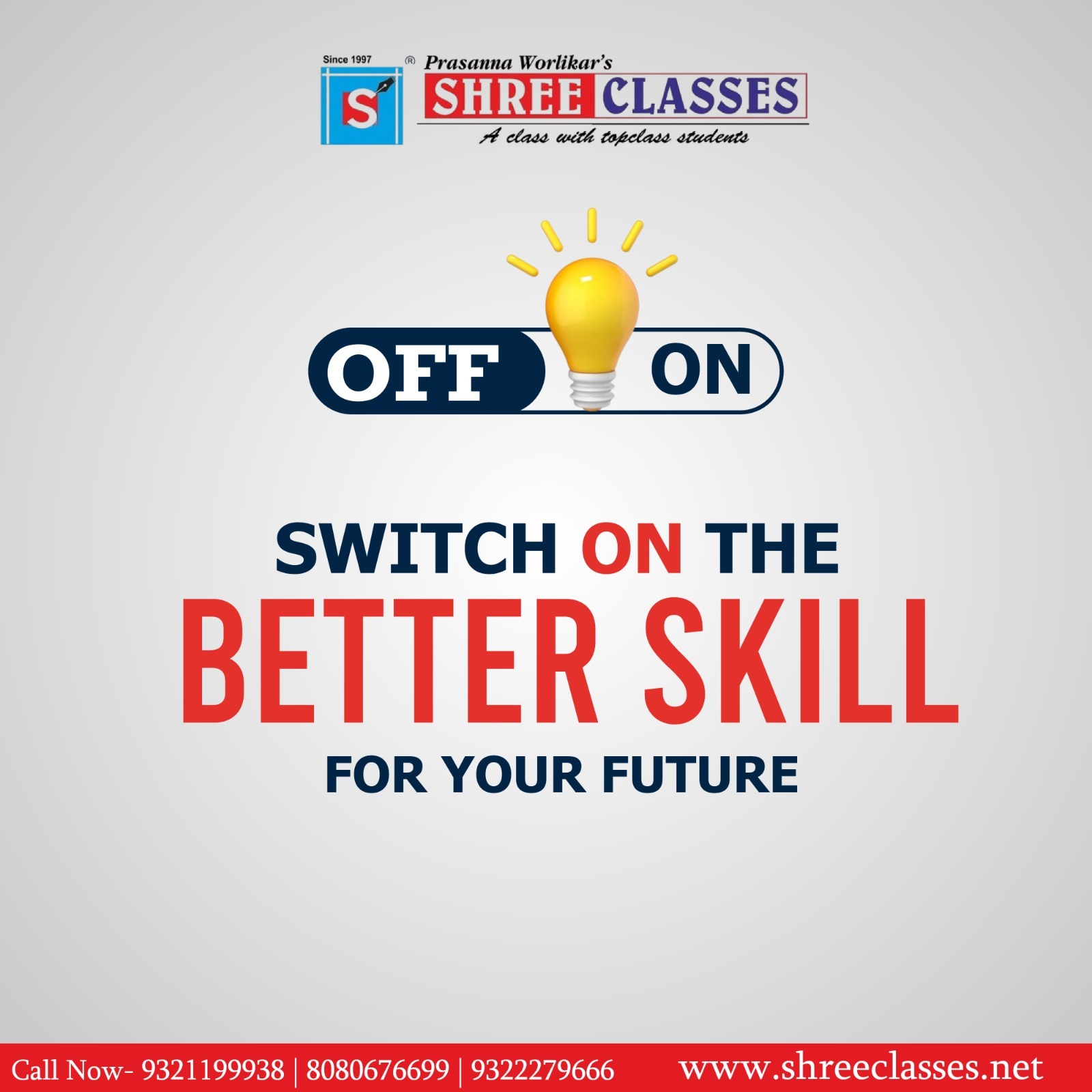 Switch ON the Better Skill for Your Future!